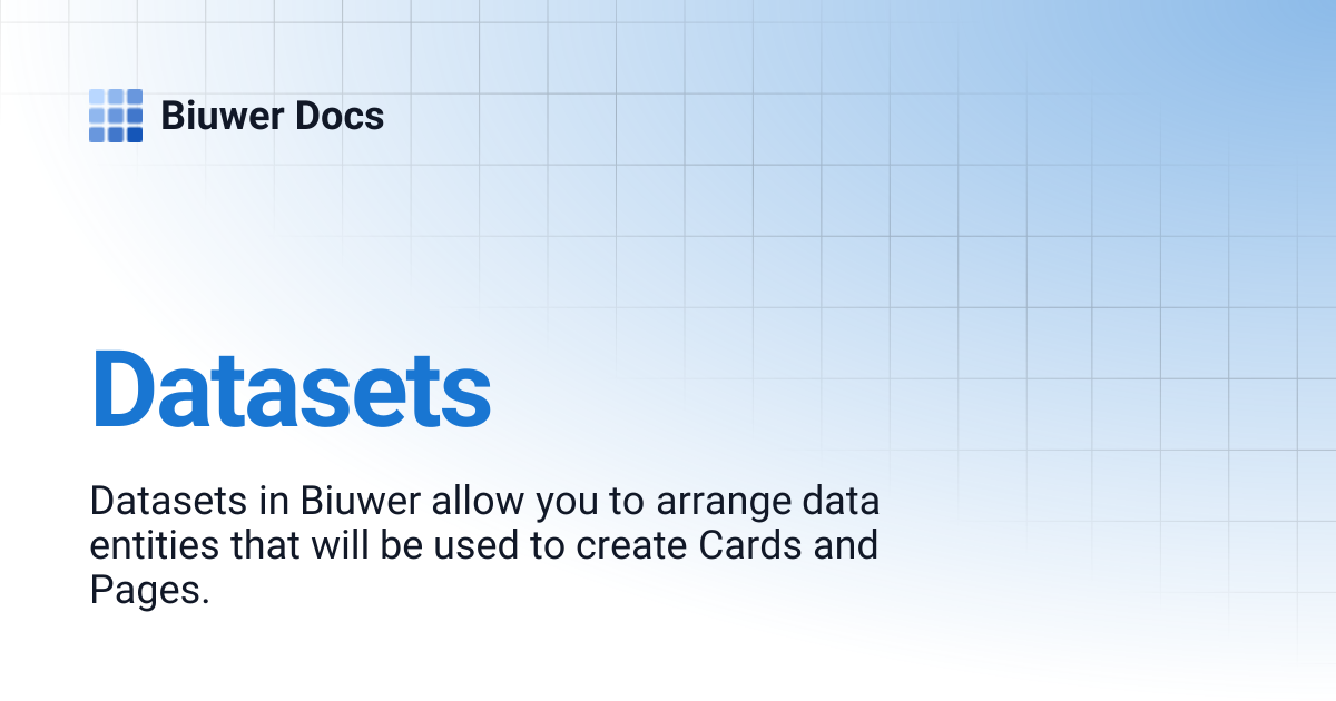 Datasets | Biuwer Docs